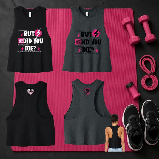 But did you die  Cropped Tank